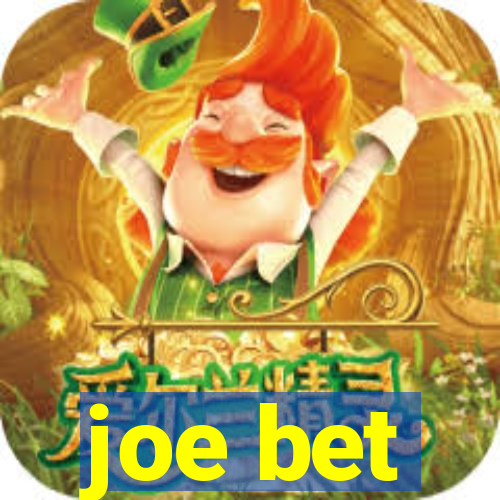 joe bet